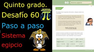 ✅QUINTO GRADO DESAFÍO 👉60 Sistema egipcio𓀂𓀛 𓀜🕎