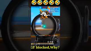 #freefire#shorts Gf blocked ,why?🤨 #sanjoydasoficial#3tufaantips#ffbalvantgaming#totalgaming#short