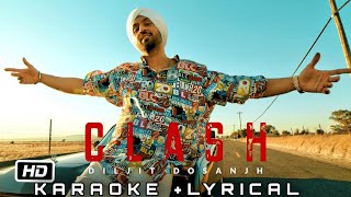 Clash (Karaoke+Lyrical ) Diljit Dosanjh | Goat Album | New Punjabi Song 2020