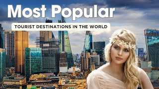 Most Popular Tourist Destinations In The World | Most Beautiful Places In The World