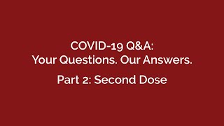 COVID Q&A with Dr. Drevets - Do I Have To Get Second Dose?