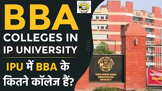 Which are top 3 BBA Colleges of I.P. University? BBA Colleges of IPU I IPU colleges list for BBA