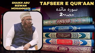 Tafseer E Qur'aan (Sura Maeda-02) Shaikh Abu Rizwan Mohammadi Salafi Hafizahullah