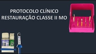 Restauração classe II MO - Protocolo clínico