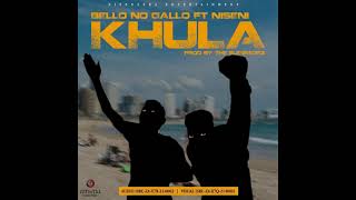 Bello No Gallo Ft Niseni - Khula (Official Song)