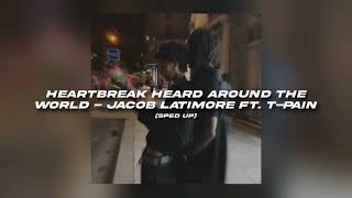 Heartbreak Heard Around The World - Jacob Latimore ft. T-Pain (sped up)