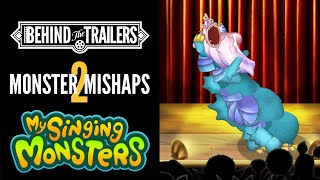 My Singing Monsters - "Behind the Trailers | Monster Mishaps Part 2" with Monster-Handler Ben