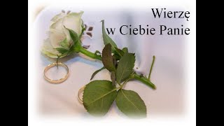 Wierzę w Ciebie Panie - Pieśń Na Ślub - Organista Na Miarę