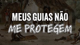 FAÇA O QUE EU QUERO OU TE ABANDONO | MEUS GUIAS NÃO ME PROTEGEM