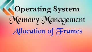 Allocation of frames | Memory Management