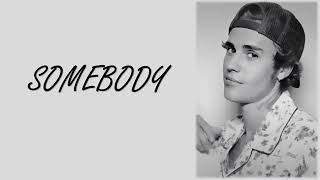 Justin Bieber - Somebody  (lyrics) #JUSTICE  #JustinBieber