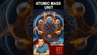 Atomic Mass Unit | Structure of atom | Class 11th Chemistry for NEET-UG | #neet #chemistry #science