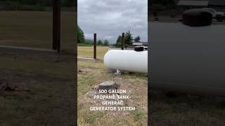 500 GALLONS OF PROPANE-GENERAC GENERATOR SYSTEM