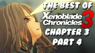 The Best of Xenoblade Chronicles 3 Chapter 3 Part 4