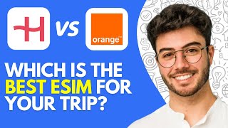 Holafly Vs Orange (2024) Which is the Best eSim Option for Your Trip?