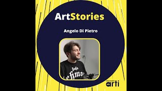 #ArtStories: Intervista ad Angelo Di Pietro