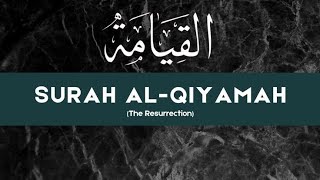 Surat Al-Qiyamah (The Resurrection) | سورة القيامة