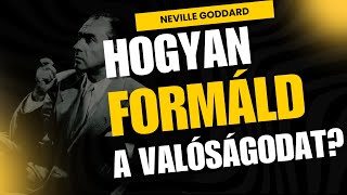 Hogyan teremts boldog, sikeres életet Neville Goddard módszerével?