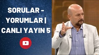 SORULAR - YORUMLAR | CANLI YAYIN 5 (TEKRARI)