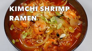 Easy Kimchi Shrimp Noodles | Kimchi Shrimp Ramen in 10 minutes