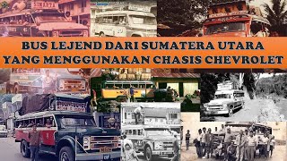 PO Otobus Lejend yg Menggunakan Chasis Chevrolet di Sumatera Utara, dan masih Eksis hingga saat ini