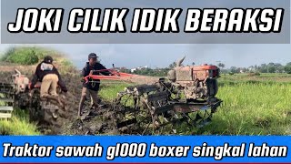 JOKI CILIK IDIK BERAKSI KEMBALI SINGKAL LAHAN‼️Traktor Sawah G1000 Boxer mengolah lahan