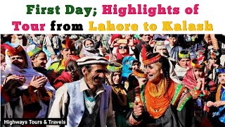 First Day, Highlights of Tour from Lahore to Kalash via Public Trasnport #Highways_Tours_&_Travels