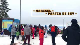 Marisel - Partia de Ski si Snowboard - Plimbare cu Telescaunul