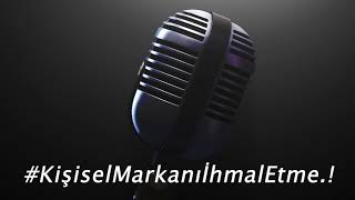 Kişisel Markanı İhmal Etme.! / Podcast