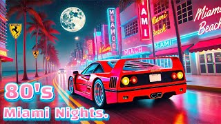 80's Miami Nights | Epic Synthwave Journey 🚗🌙