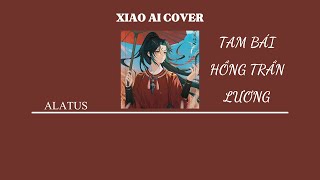 Xiao AI Cover - Tam bái hồng trần lương • Lâm Dịch [ Vietsub ]