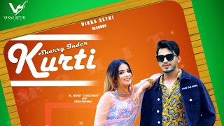 KURTI : Official Video | Sharry Inder | Mohit Choudhary & Neha Sharma | 👍 2020