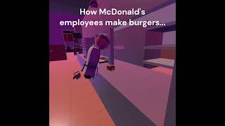 How McDonald's employees make burgers... [Rec Room]