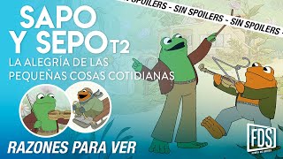 Análisis y comentarios SIN SPOILERS de 'Sapo y Sepo', temporada 2 en Apple TV+