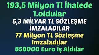 193,5 Milyon Tl İhalede 1.oldular, 5,3 MİLYAR TL SÖZLEŞME İMZALADILAR , 77 Milyon TL Sözleşme #borsa