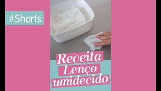 Receita de lenço umidecido para limpeza #shorts