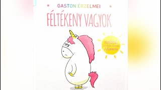 GASTON ÉRZELMEI - Féltékeny vagyok | Varázslatos mesék