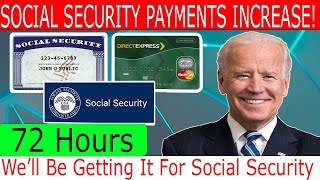 Social Security Benefits are INCREASING | 72 Hours - We’ll Be Getting It For Social Security