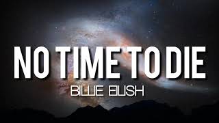 Billie Eilish - No Time To Die (Lyrics)