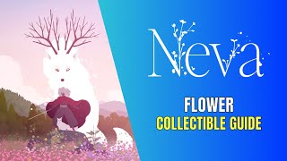 Neva All 29 Flowers Location - Blossoming Trophy / Achievement Guide