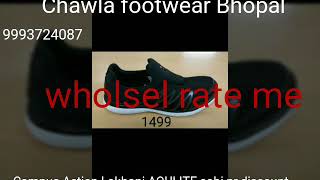 Whole sale  rate me shoes Bhopal me Chawla footwear Bhopal