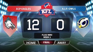 KFL U13 Mini Flag - ECP Eagles vs AIP Owls