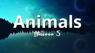 Animals (Lyrics) - Maroon 5 -