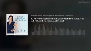 92 // How to Budget Intentionally (and Actually Stick With It) with Alli Williams