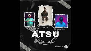 Tandoh - ATSU ft  Omar Burner x KobbyWayze (Produced by J_TunezGh)