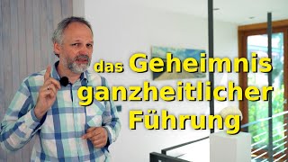 Warum ist ganzheitliche Führung wichtig?