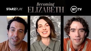 Becoming Elizabeth interviews: Cast talk modern sweary scripts and filming intimate scenes