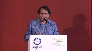 Invest Goa Summit 2022 on ‘Goa - as an aspirational prime investment destination - Suresh Prabhu