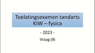 Toelatingsexamen tandarts 2023 - Fysica vraag 06 (magnetisch veld)