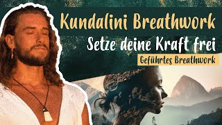 Kundalini Breathwork: Setze deine Kraft frei | Geführte Breathwork Atemübung